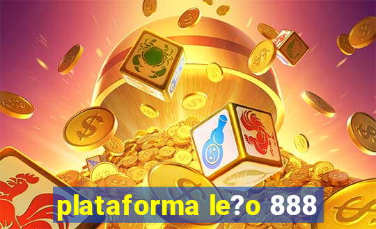 plataforma le?o 888