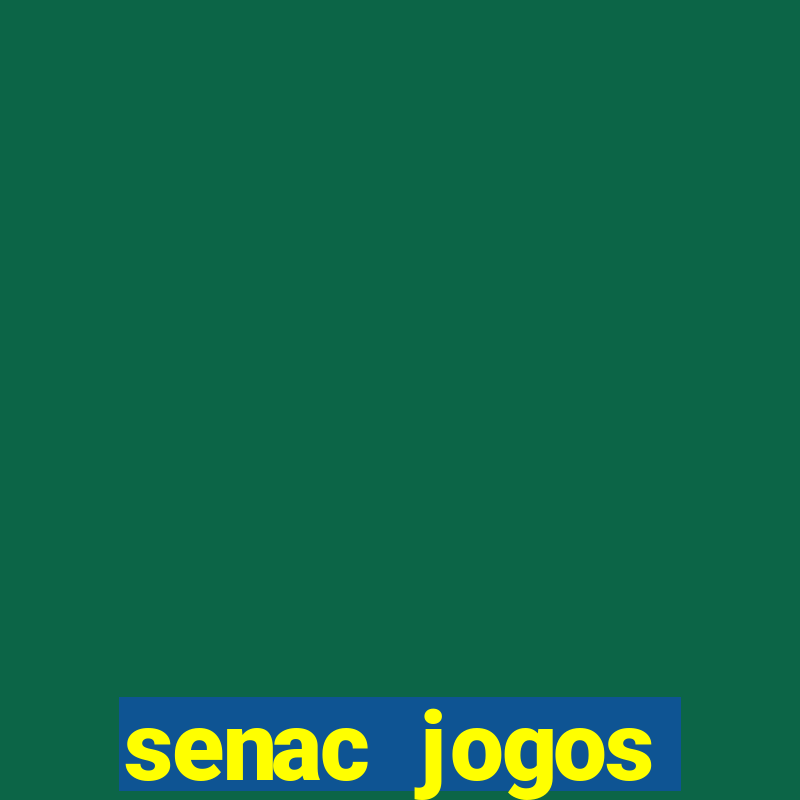 senac jogos digitais bacharelado