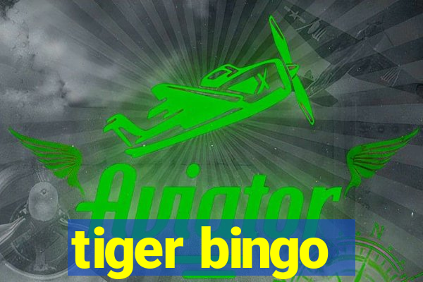 tiger bingo