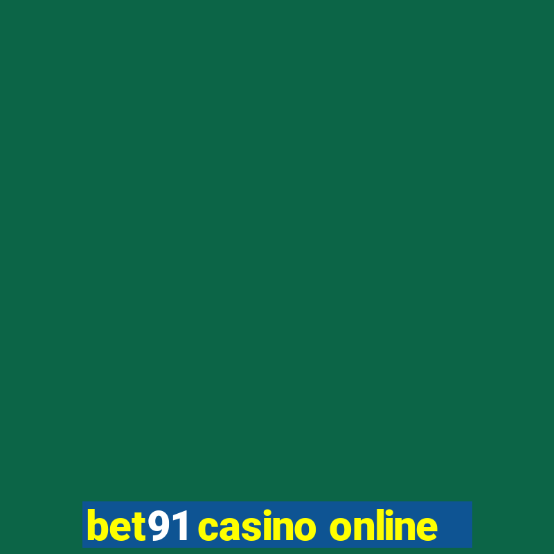 bet91 casino online