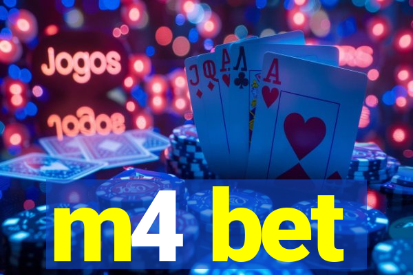 m4 bet