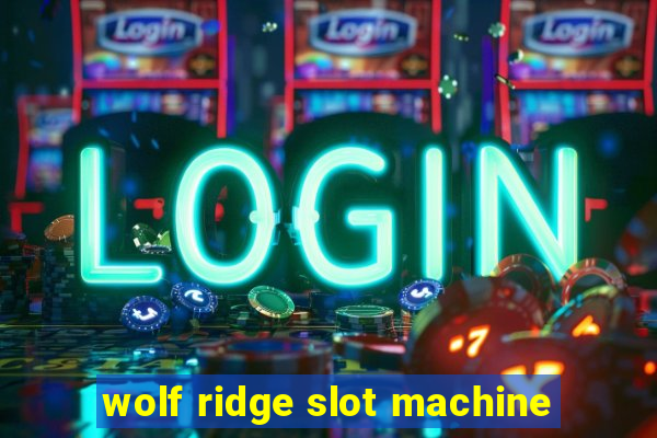 wolf ridge slot machine