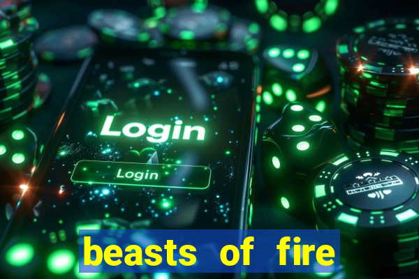 beasts of fire slot free play