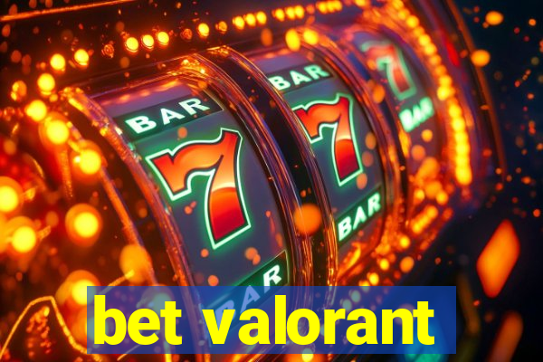 bet valorant