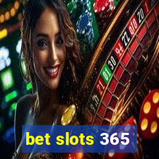 bet slots 365