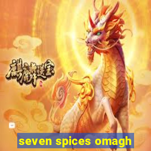 seven spices omagh