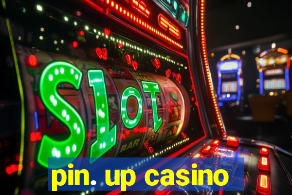 pin. up casino