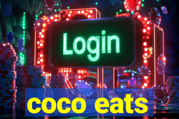 coco eats