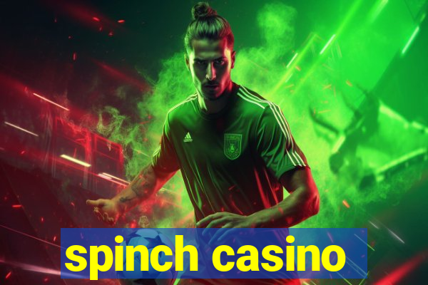 spinch casino