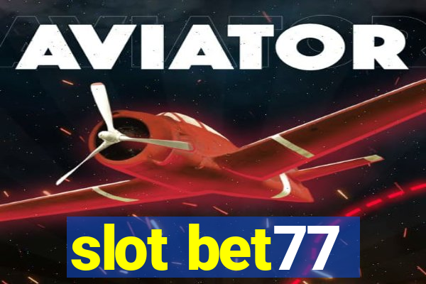 slot bet77