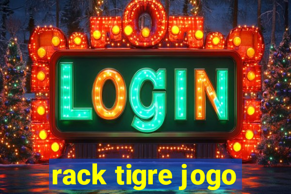 rack tigre jogo