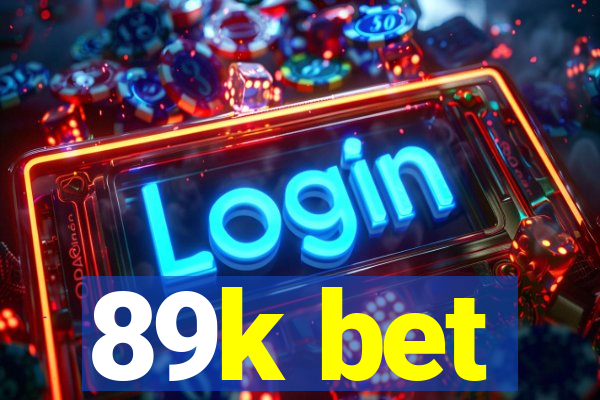 89k bet