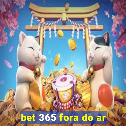 bet 365 fora do ar