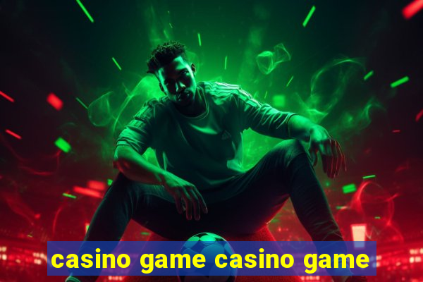 casino game casino game