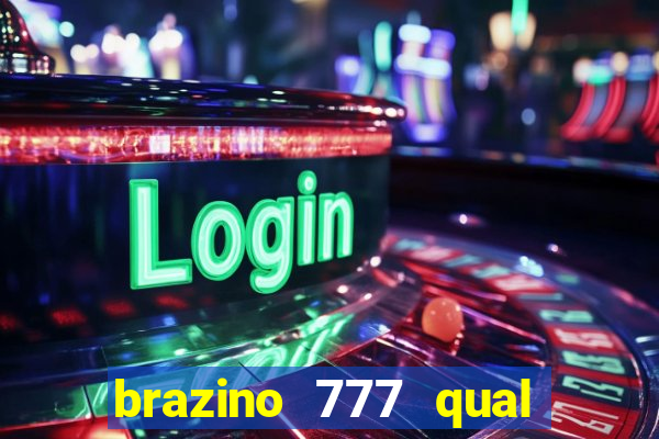 brazino 777 qual melhor jogo