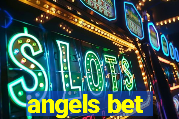 angels bet