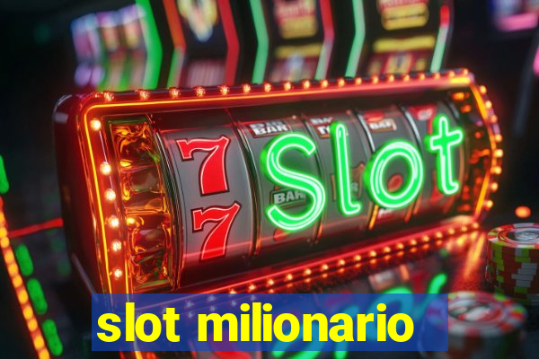 slot milionario