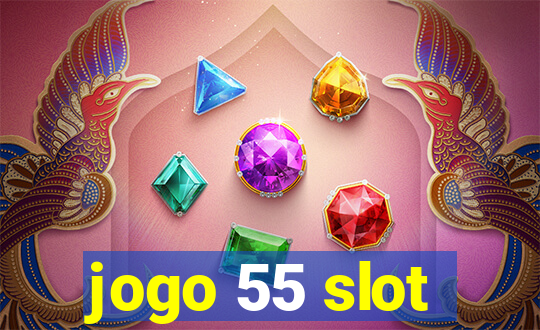 jogo 55 slot