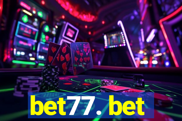 bet77. bet