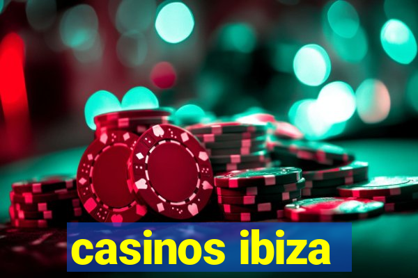 casinos ibiza