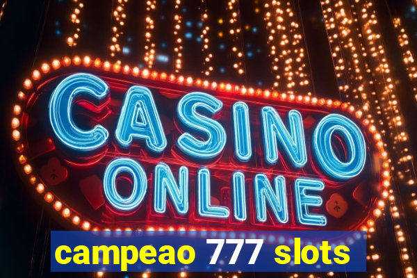 campeao 777 slots