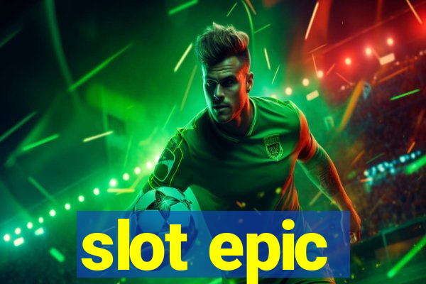 slot epic