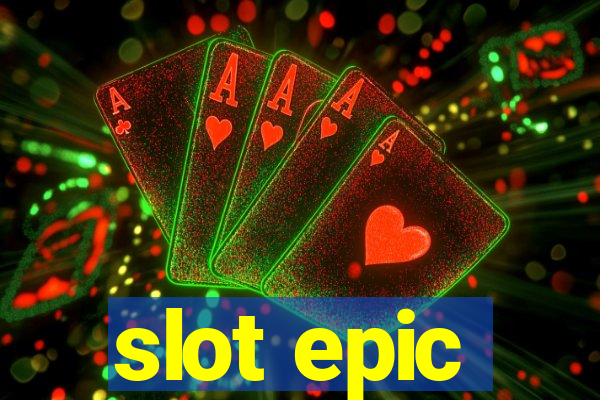 slot epic