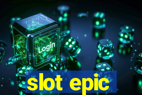 slot epic