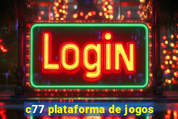 c77 plataforma de jogos