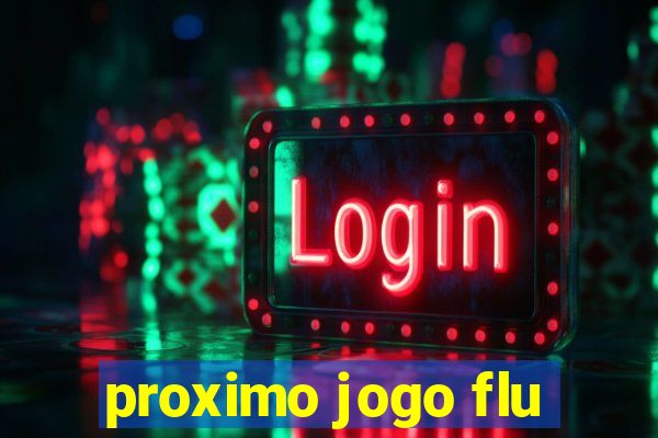 proximo jogo flu