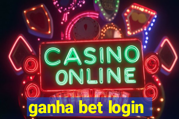 ganha bet login