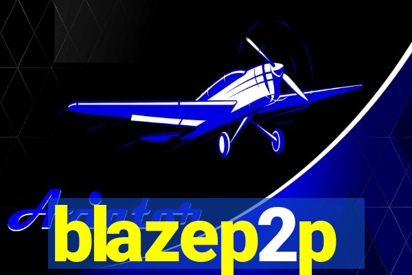 blazep2p