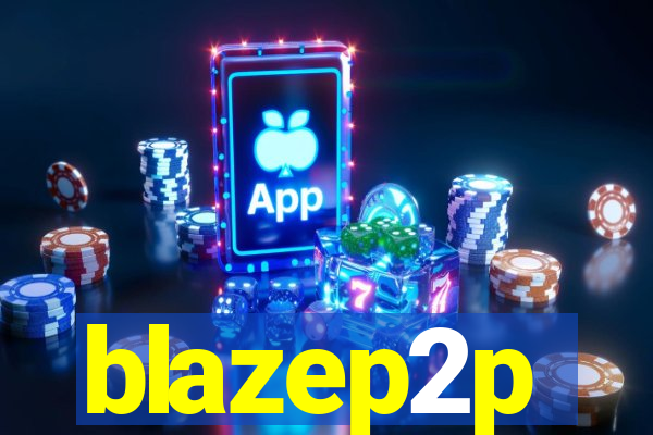 blazep2p