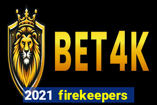 2021 firekeepers casino 400