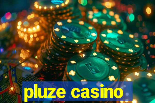 pluze casino