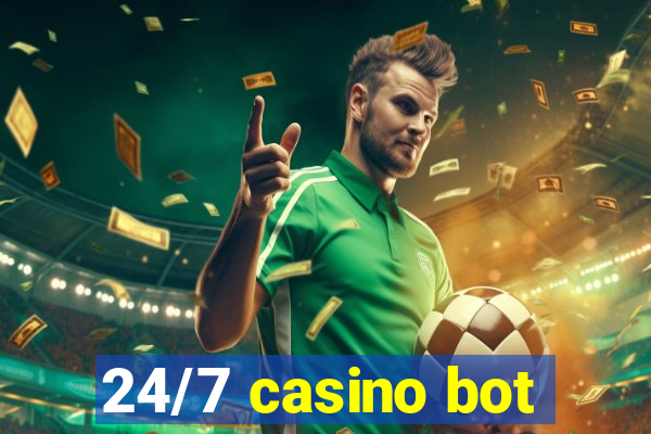 24/7 casino bot