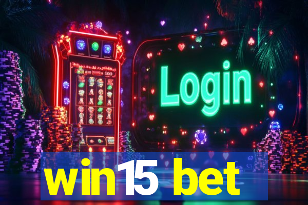 win15 bet