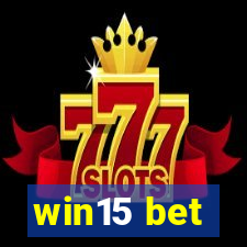 win15 bet