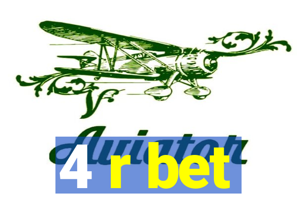 4 r bet