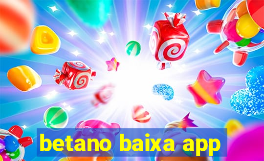 betano baixa app