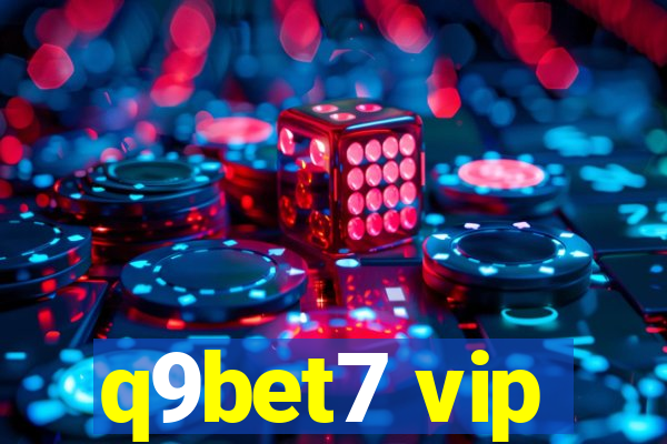 q9bet7 vip