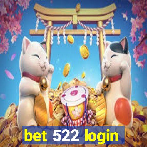 bet 522 login