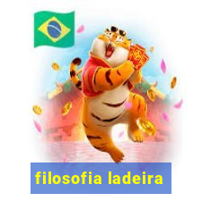 filosofia ladeira