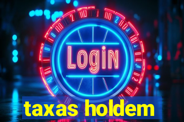 taxas holdem