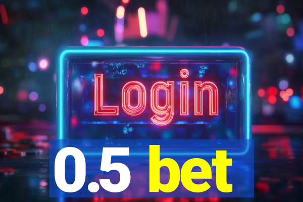 0.5 bet