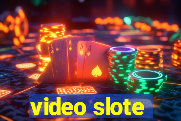 video slote