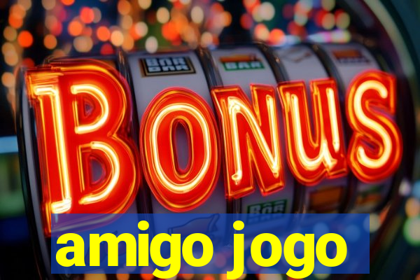 amigo jogo