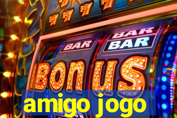 amigo jogo