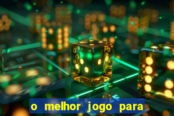 o melhor jogo para ganhar dinheiro