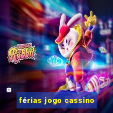 férias jogo cassino